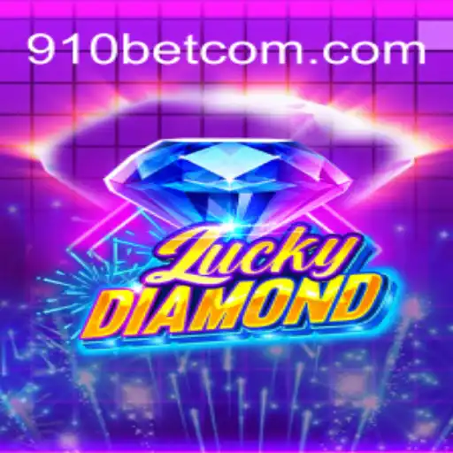 Unlocking the Thrills of LuckyDiamond and the Role of 910bet