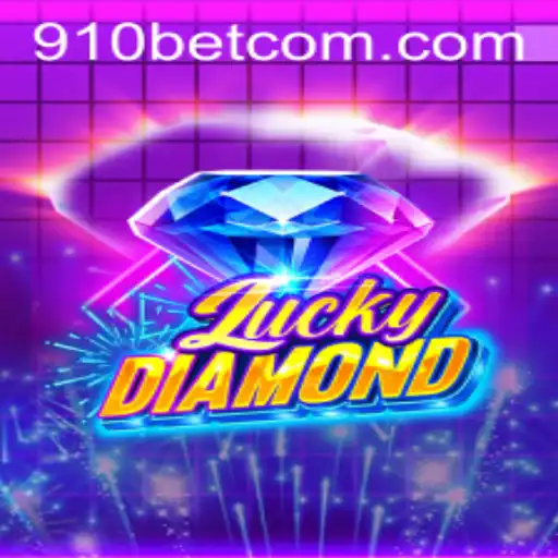 Unlocking the Thrills of LuckyDiamond and the Role of 910bet